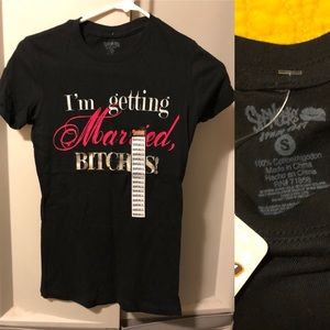 Spencer’s “I’m getting married bitches” t-shirt